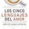 Los Cinco Lenguajes del Amor Para Solters = The Five Love Languages for Singles