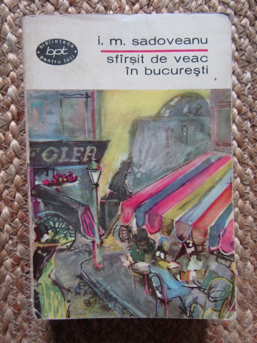 SFARSIT DE VEAC IN BUCURESTI-I.M. SADOVEANU