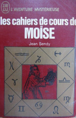 Les cahiers de cours de Moise - Jean Sendy foto