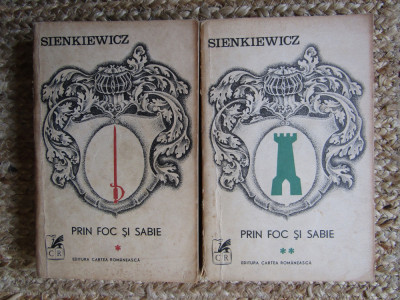 H. Sienkiewicz - Prin foc și sabie ( 2 vol. ) foto