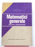 MATEMATICI GENERALE PENTRU SUBINGINERI-IOAN FILIMON, G MARGULESCU, G PALTINEANU, V. ZEVEDEI, M. ISPAS