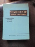 SEMIOLOGIE MEDICALA VETERINARA - I. ADAMESTEANU (cu dedicatie I. Adamesteanu