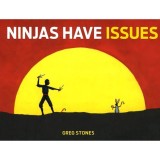 Ninjas Have Issues
