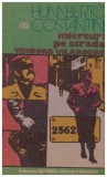 Hunberto Constantini - Miercuri, pe strada Teodoro Vilardebo - 131387