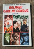 Bolnavii care ne conduc (Partea a II-a) - Pierre Accoce, Pierre Rentchnick