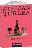 Caz inchis | Stelian Turlea, Crime Scene Press