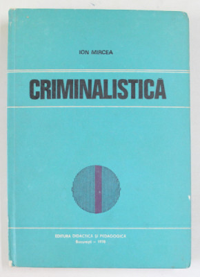 CRIMINALISTICA de ION MIRCEA , 1978 foto