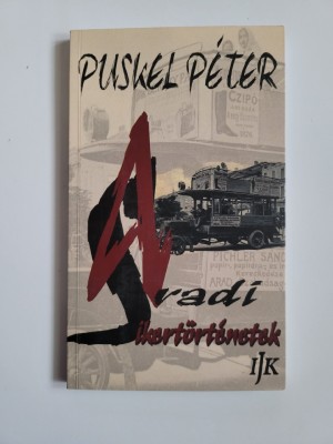 Puskel Peter, Istorii de succes din Arad (Istoria Aradului), 2010 foto