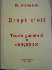 Drept Civil Teoria Generala A Obligatiilor - Adrian Leik ,296095 foto