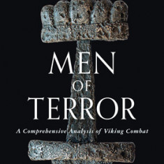 Men of Terror: A Comprehensive Analysis of Viking Combat