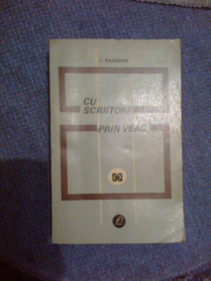 z2 CU SCRIITORII PRIN VEAC - I. Valerian foto