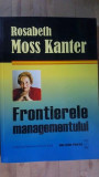 Frontierele managementului- Rosabeth Moss Kanter