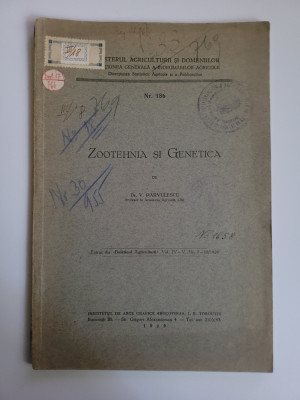Miniterul Agriculturii - V. Parvulescu, Zootehnia si Genetica, Bucuresti, 1929 foto