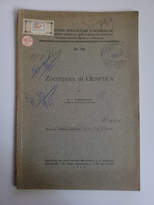 Miniterul Agriculturii - V. Parvulescu, Zootehnia si Genetica, Bucuresti, 1929