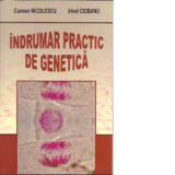 Indrumar practic de genetica - Carmen Nicolescu, Irinel Ciobanu