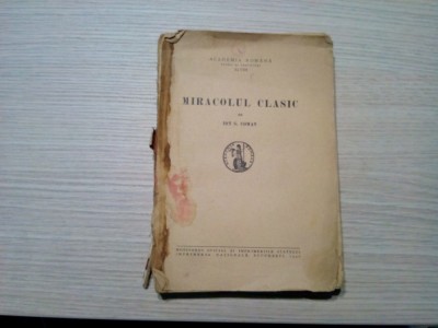 MIRACOLUL CLASIC - Ion G. Coman - Editura Academiei, 1935, 288 p. foto