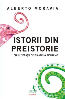 Istorii din preistorie &amp;ndash; Alberto Moravia foto