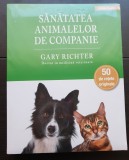 Sănătatea animalelor de companie. 50 de rețete originale - Gary Richter (carte nouă, țiplă)