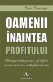 Oamenii &icirc;naintea profitului - Paperback brosat - Dale Partridge - Amaltea