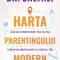 Harta parentingului modern