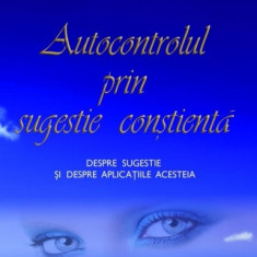 Autocontrolul prin sugestie contient - emile cou carte