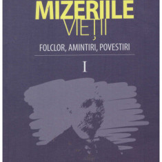 Alexandru Tintariu - Mizeriile vietii: folclor, amintiri, povestiri vol.1 - 131300