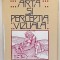 ARTA SI PERCEPTIA VIZUALA-O PSIHOLOGIE A VAZULUI CREATOR- RUDOLF ARNHEIM, 1979