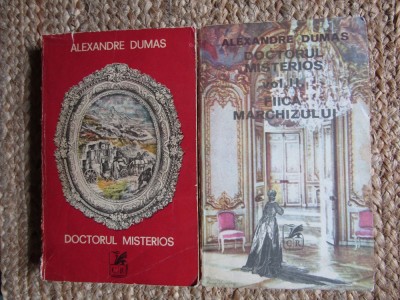 ALEXANDRE DUMAS - DOCTORUL MISTERIOS / FIICA MARCHIZULUI 2 volume foto