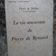 PIERRE DE NOLHAC LA VIE AMOUREUSE DE PIERRE DE RONSARD