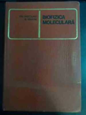 Biofizica Moleculara - Cl. Nicolau, Z. Simon ,543240 foto