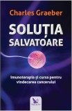 Soluția salvatoare - Paperback brosat - Charles Graeber - For You