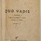 QUO VADIS - roman de HENRYK SIENKIEWICZ , 1943 * MICI DEFECTE