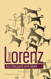 Asa a descoperit omul cainele | Konrad Lorenz, Humanitas
