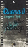 Gilles Deleuze - Cinema 2. Imaginea-timp