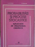 PROBABILITATI SI PROCESE STOCASTICE. APLICATII IN INGINERIA CHIMICA-I. CUCULESCU, O. IORDACHE-258079