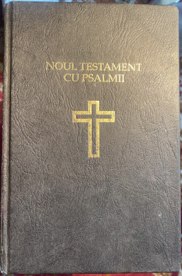 NOUL TESTAMENT CU PSALMII/ TIPARITA CU BINECUV.I.P.S.P.TEOCTIST/CARTONATA,1991 foto