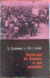 ELECTORATUL DIN ROMANIA IN ANII INTERBELICI-S. CUTISTEANU, GH. IONITA