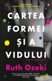 Cumpara ieftin Cartea formei si a vidului | Ruth Ozeki