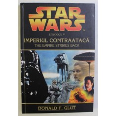 IMPERIUL CONTRAATACA , EPISODUL V , DIN SERIA STAR WARS de DONALD F. GLUT , 2006