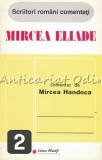 Mircea Eliade - Mircea Handoca, Studii Literare, Editura Recif, 1993, 143 pagini, Scriitori Romani Comentati