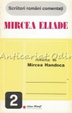 Mircea Eliade - Mircea Handoca