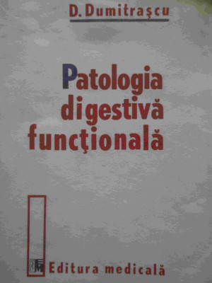 Patologia Digestiva Functionala - D. Dumitrascu ,276400 foto