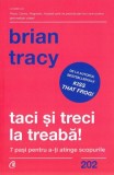 Taci si treci la treaba! - Brian Tracy - Curtea Veche