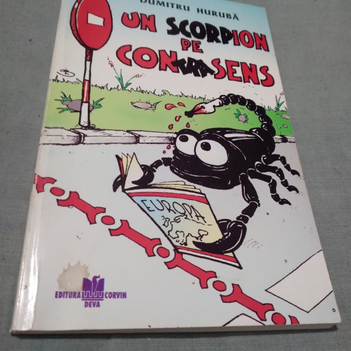 DUMITRU HURUBA -UN SCORPION PE CONTRASENS/AUTOGRAF