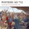 Poitiers AD 732: Charles Martel Turns the Islamic Tide