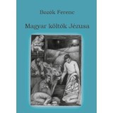 Magyar k&ouml;ltők J&eacute;zusa - Boz&oacute;k Ferenc