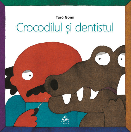 Crocodilul si dentistul - Taro Gomi