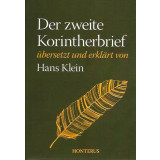 Der zweite Korintherbrief &uuml;bersetzt und erkl&auml;rt von Hans Klein