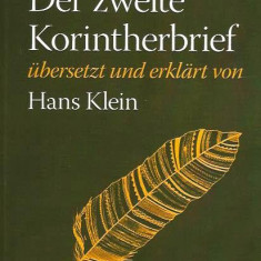 Der zweite Korintherbrief übersetzt und erklärt von Hans Klein