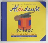 ALDIDENTE , 30 TAGE PREISWET SCHLEMMEN von ASTRID PAPROTTA , REGINA SCHNEIDER , 1996